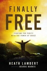 Finally Free: Fighting for Purity with the Power of Grace