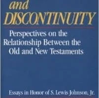Continuity and Discontinuity: Perspectives on the Relationship Between the Old and New Testaments 2 Continuity-and-Discontinuity-201×300-19518_201x200