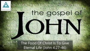 The Food Of Christ Is To Give Eternal Life (002)