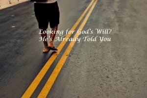 Looking for God’s Will