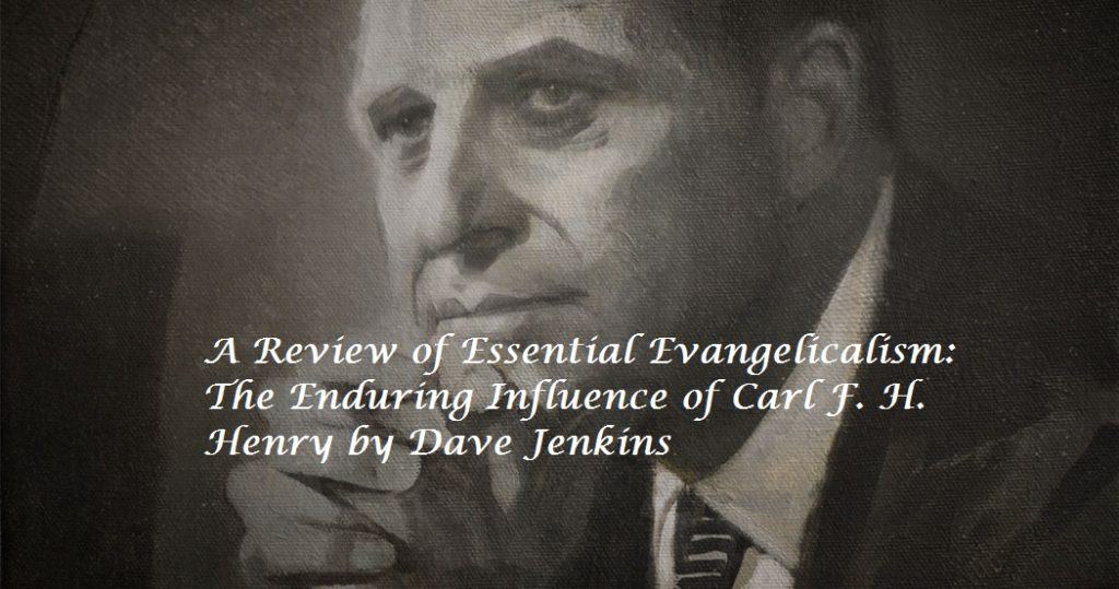essentialevangelicalismreview