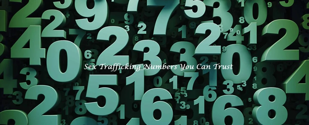 Sex Trafficking Numbers You Can Trust