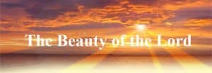 The Beauty of the Lord