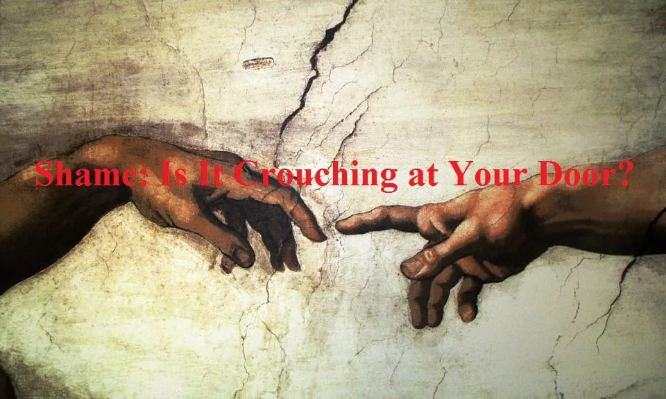 shame-is-it-crouching-at-your-door