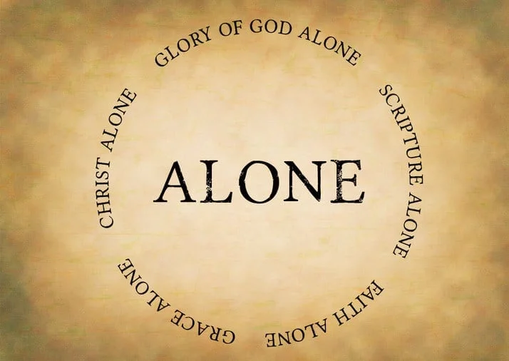 THE FIVE SOLAS OF THE REFORMATION AND THEIR IMPORTANCE TODAY