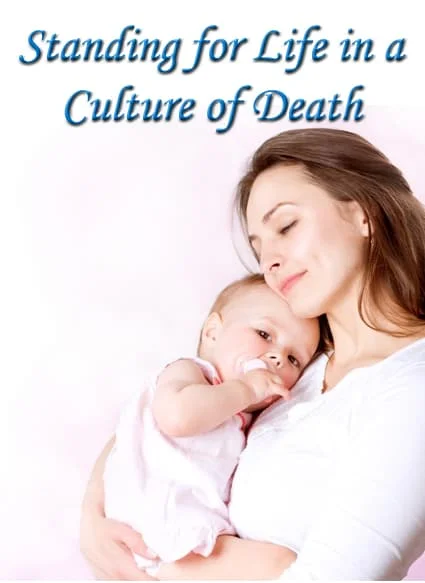 Standforlifeinacultureofdeath