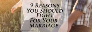blog-9-reasons-you-should-fight-for-your-marriage-08-04-17