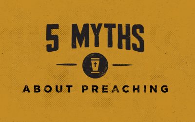 Five Myths about Preaching