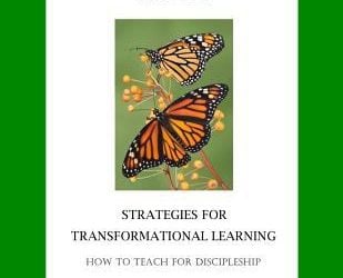 Strategies for Transformational Learning: How to Teach for Discipleship by Jane Thayer
