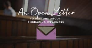 open-letter-pastors-weakness