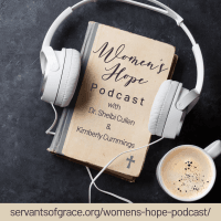 Hope, Women’s Hope Podcast, Servants of Grace