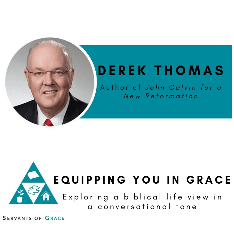 Derek Thomas- John Calvin for a New Reformation 2 SOG Podcast Thomas (003)