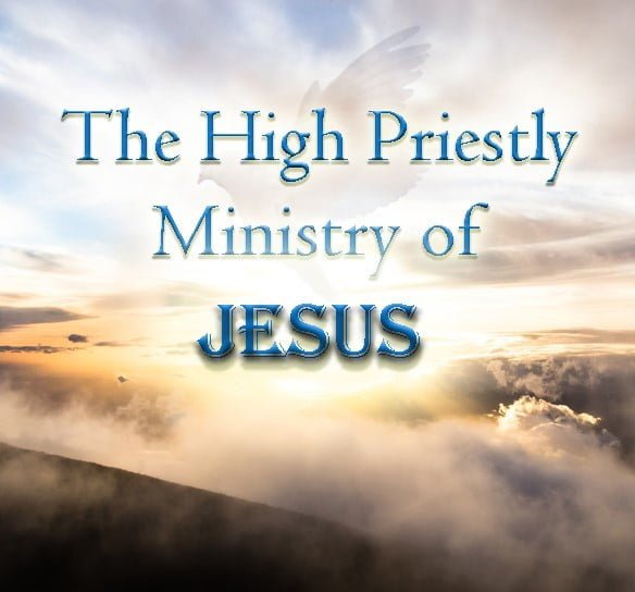The High Priestly Ministry of Jesus 1