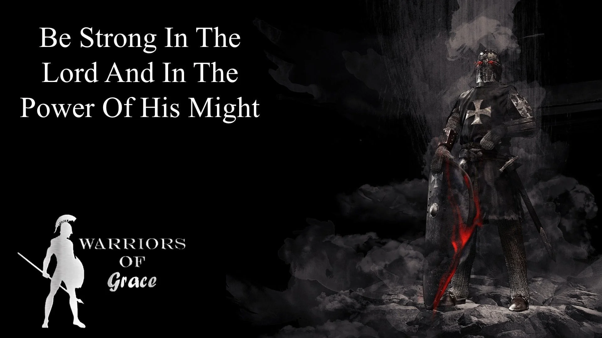 Be Strong In The Lord And In The Power Of His Might (002)