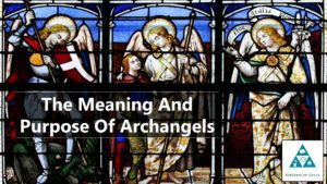 The Meaning And Purpose Of Archangels (002)