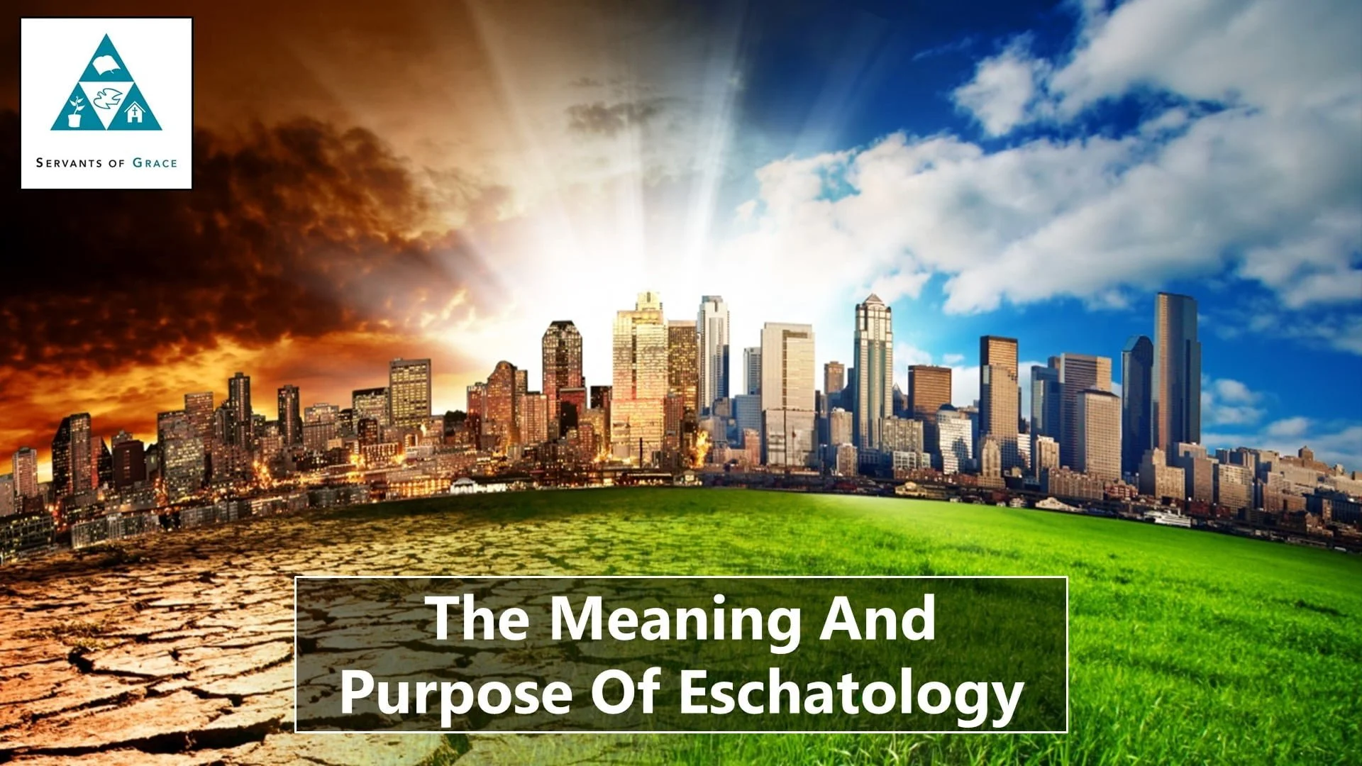 The Meaning And Purpose Of Eschatology (002)