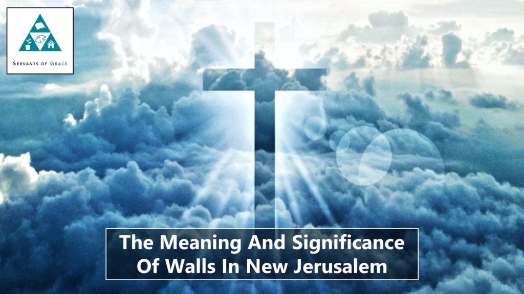 The Meaning and Significance of Walls in New Jerusalem (002)