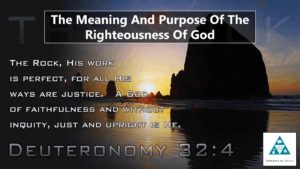 The Meaning And Purpose Of The Righteousness Of God (002)