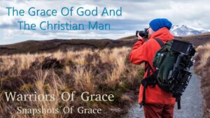 The Grace Of God And The Christian Man (002)