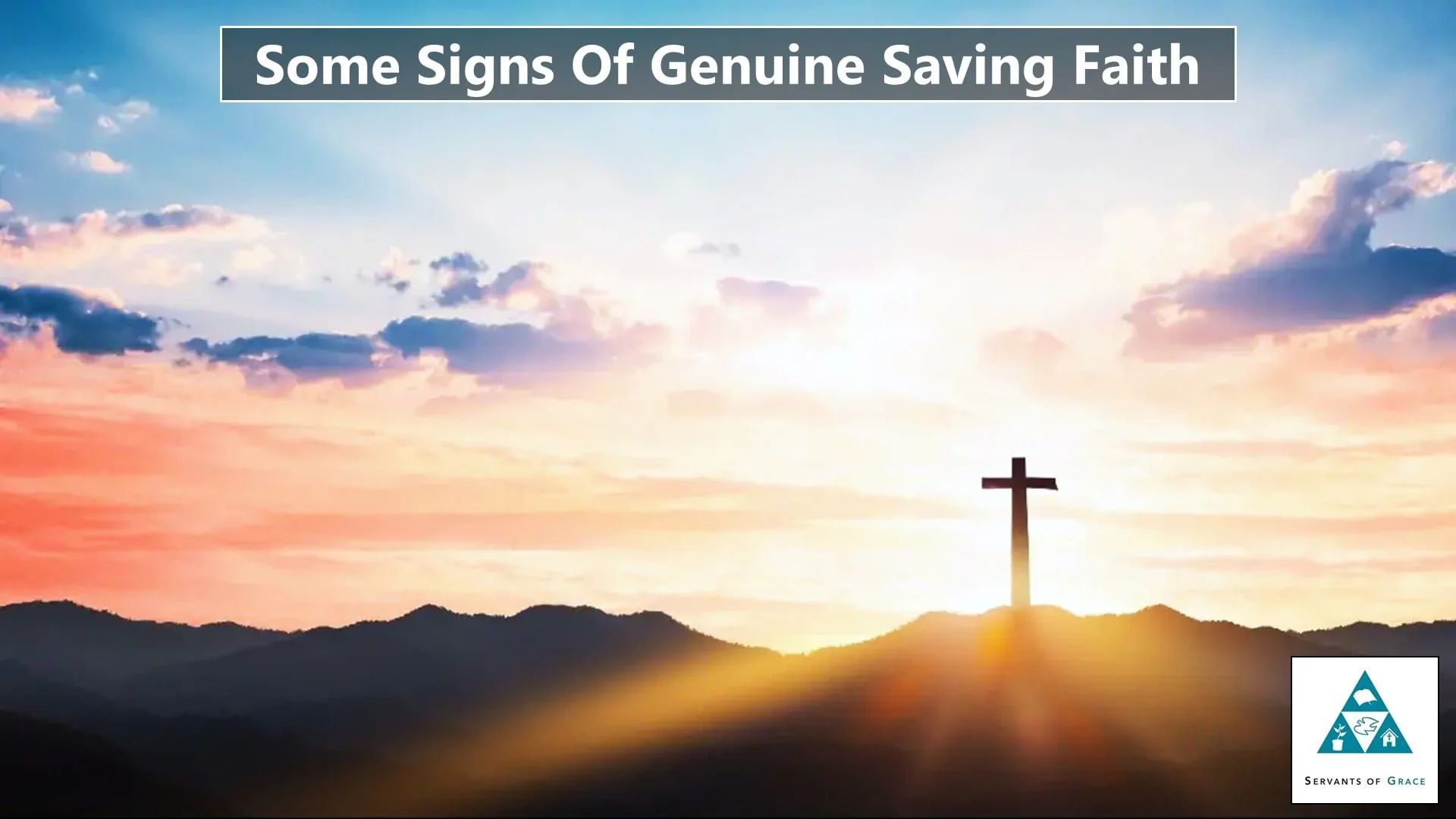 Some Signs Of Genuine Saving Faith – Theology Segment (002)