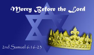 2-Samuel-Chpt6_Vs16-23