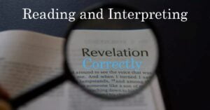 Reading and Interpreting Revelation Correctly