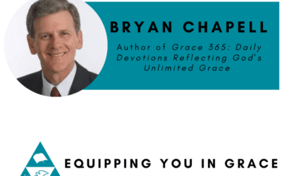 How the Gospel Fuels and Empowers the Christian Life and Ministry With Bryan Chapell
