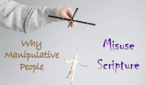 Why Manipulative People Misuse Scripture2