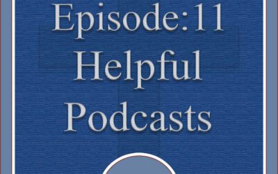 Helpful Podcasts