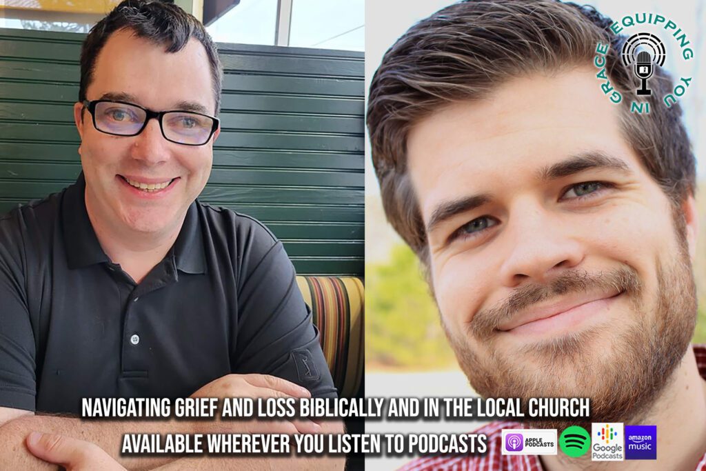 Navigating Grief and Loss Biblically and in the Local Church