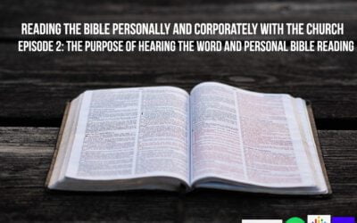 The Purpose of Hearing the Word and Personal Bible Reading