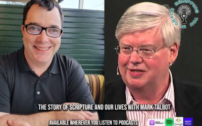 The Story of Scripture and Our Lives with Mark Talbot