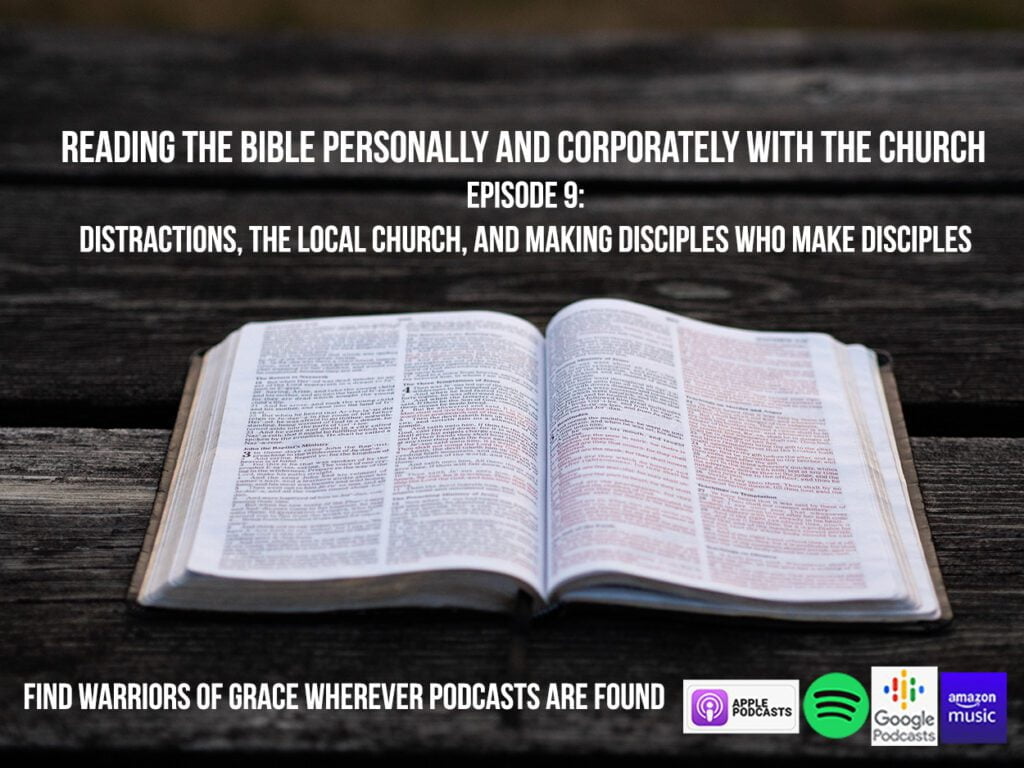 Distractions, the Local Church, and Making Disciples who Make Disciples