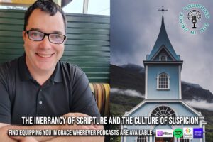 The Inerrancy of Scripture and the Culture of Suspicion