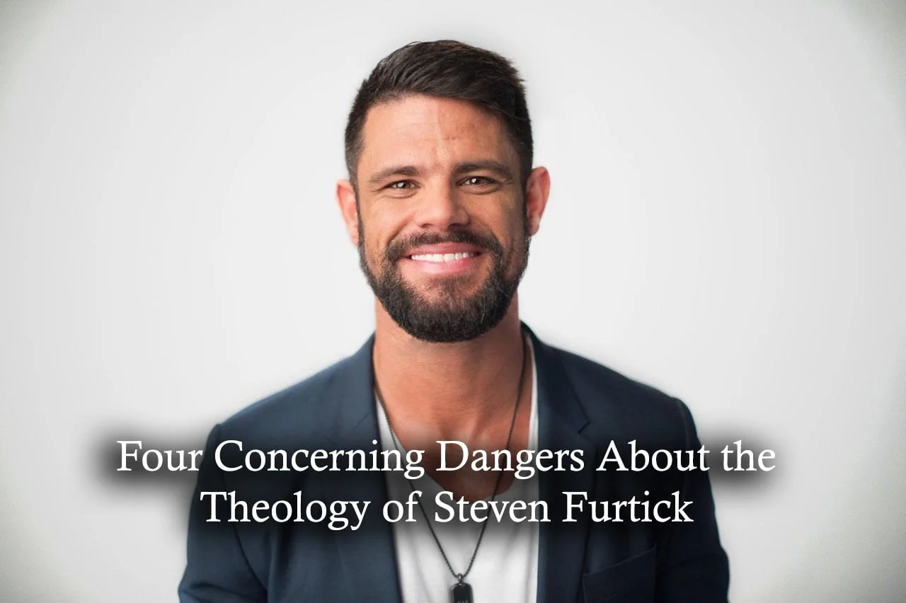 Four Concerning Dangers About the Theology of Steven Furtick