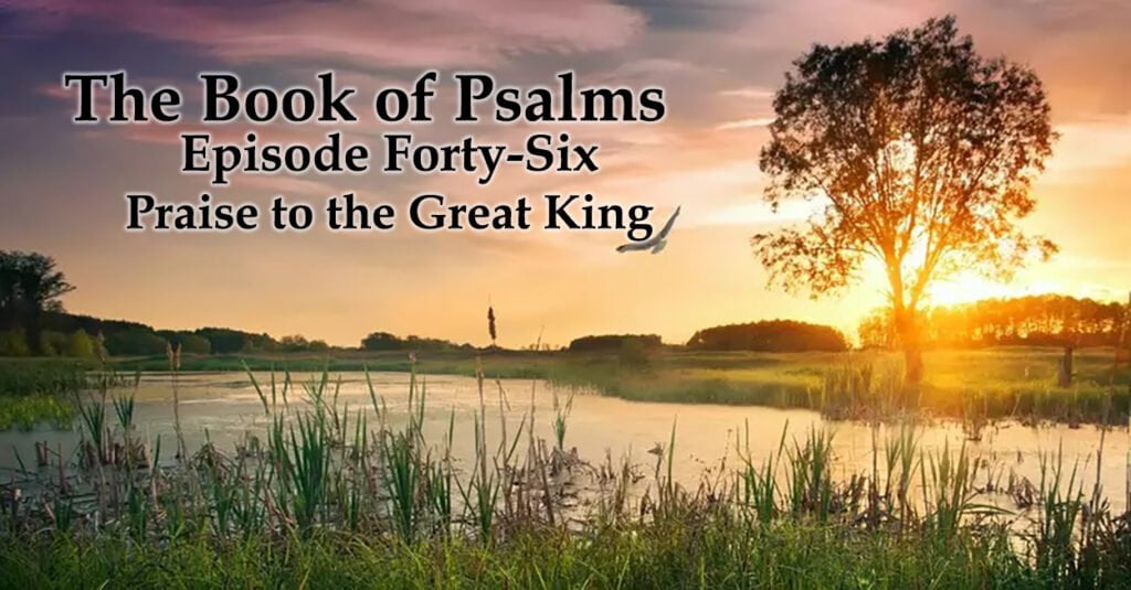Praise to the Great King