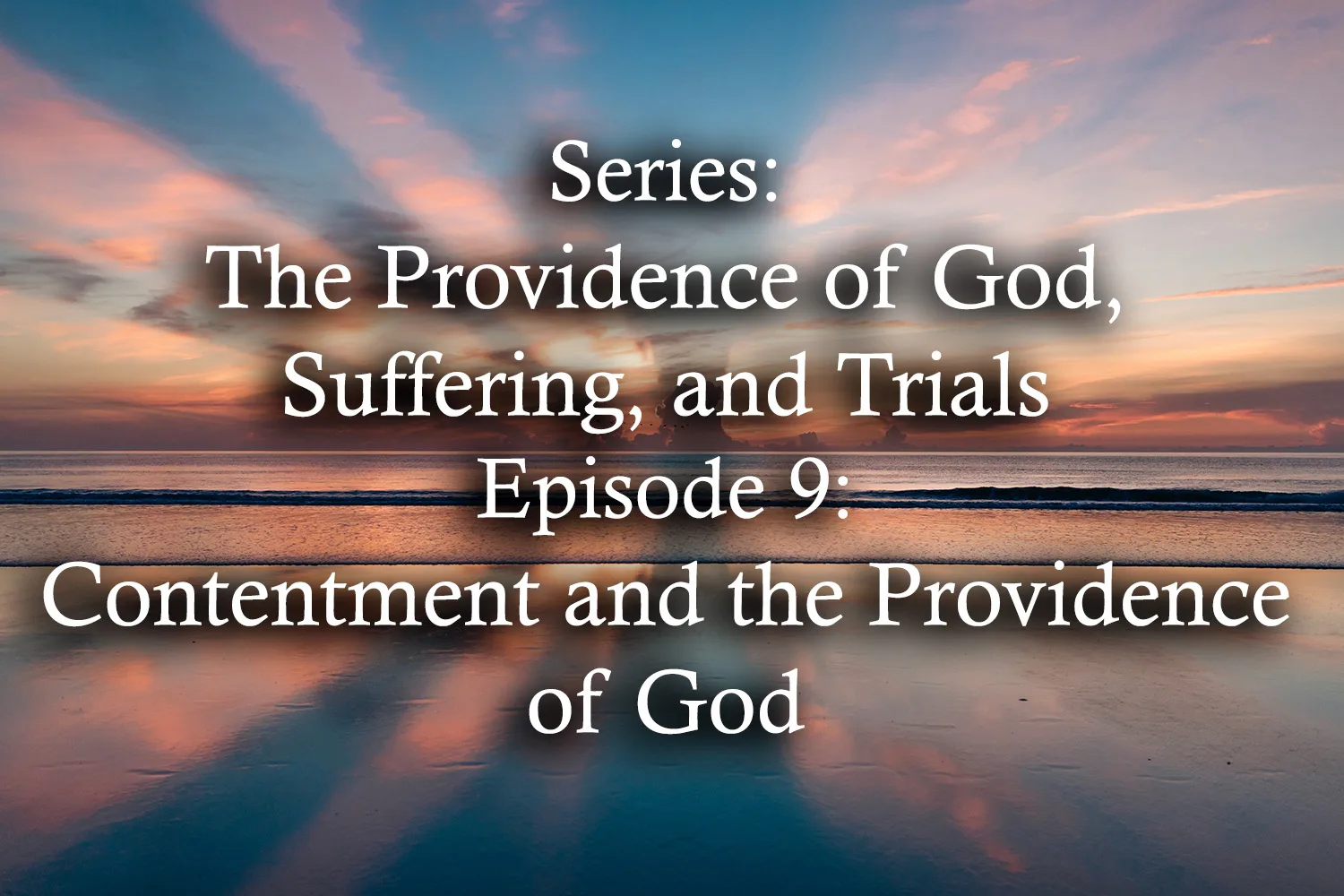 Contentment and the Providence of God