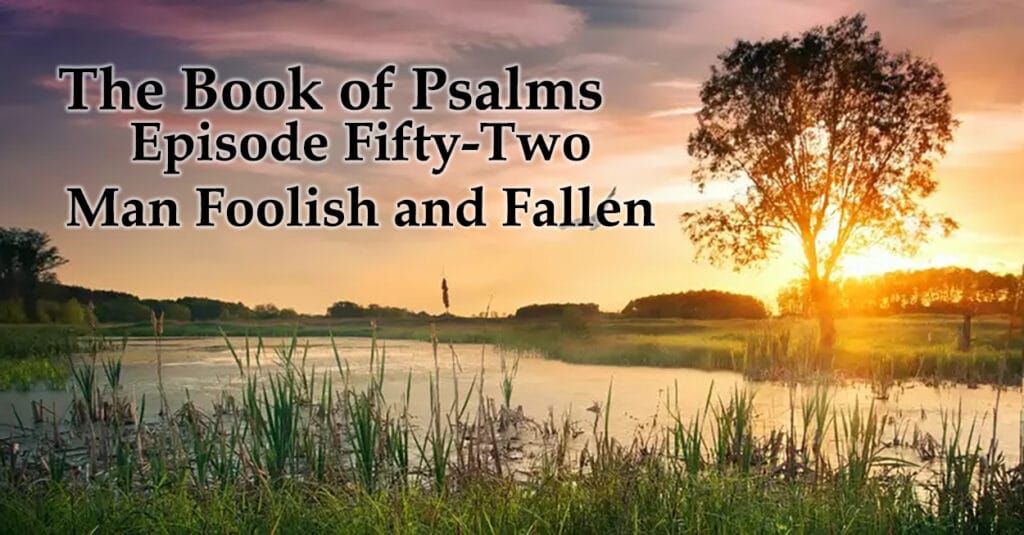 Man Foolish and Fallen