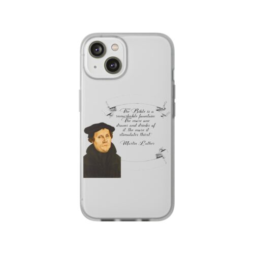 The Bible is a Remarkable Fountain - Martin Luther - iPhone Flexi Cases