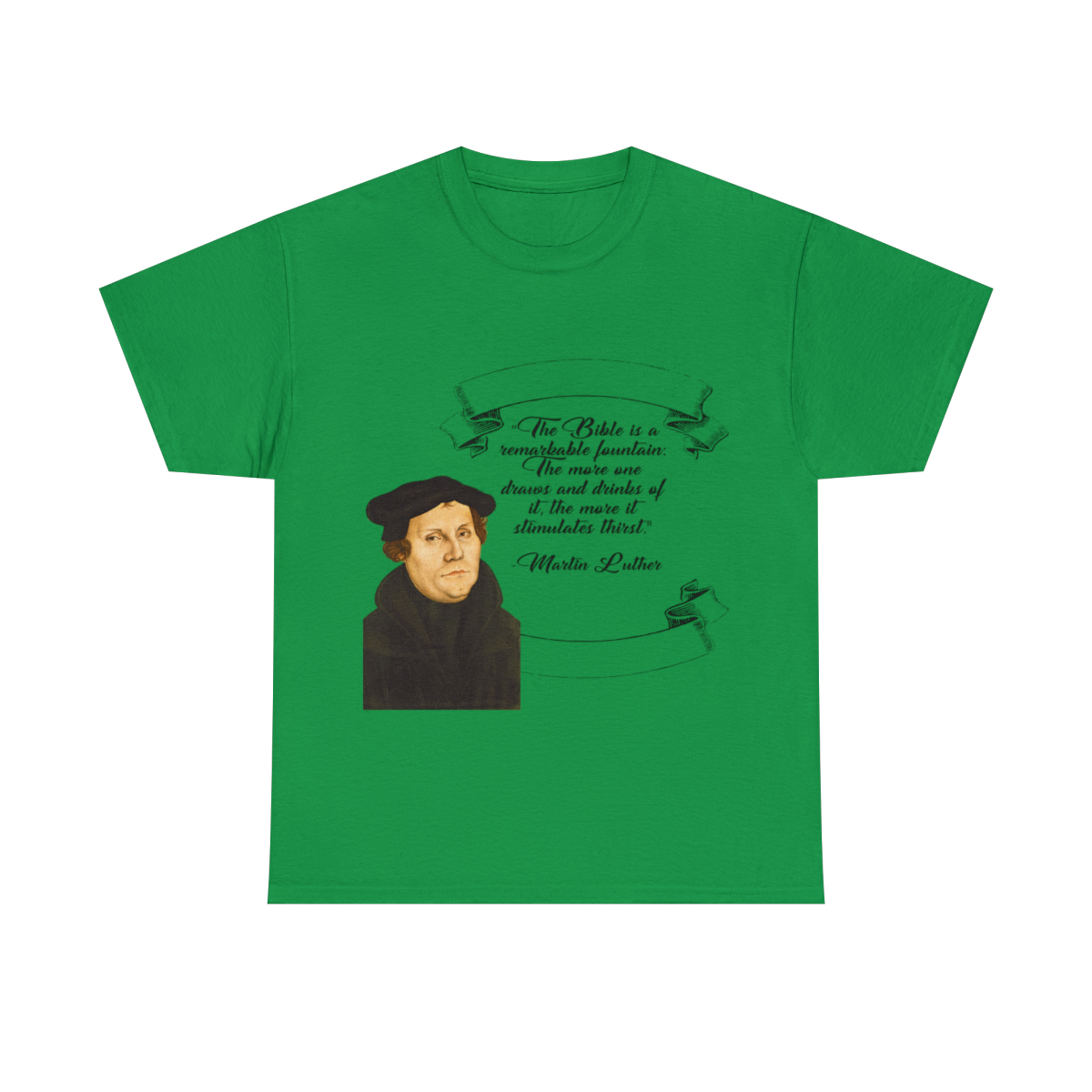 The Bible is a Remarkable Fountain - Martin Luther - Unisex Heavy Cotton Tee