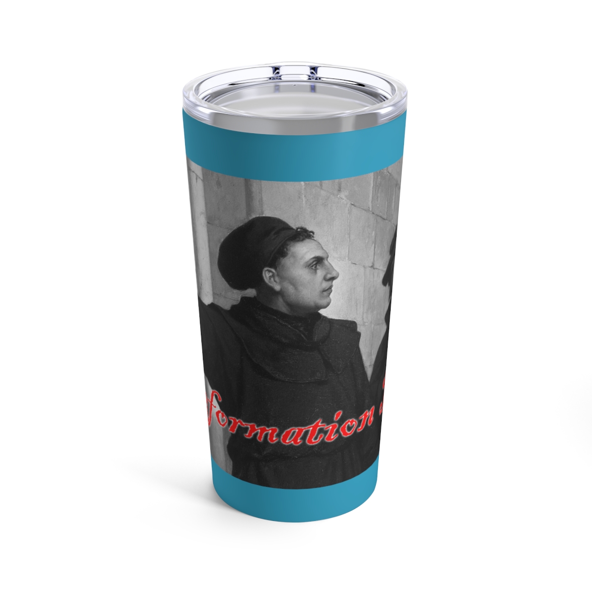 Reformation Day - Martin Luther - Turquoise Tumbler 20oz