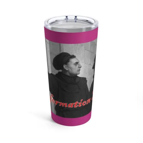 Reformation Day - Martin Luther - Hot Pink Tumbler 20oz