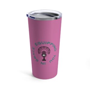 equipping-you-in-grace-pink-tumbler-20oz