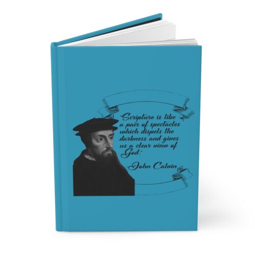Calvin - Scripture is Like a Pair of Spectacles - Turquoise Hardcover Journal Matte