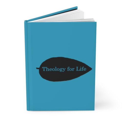 Theology for Life - Turquoise - Hardcover Journal Matte