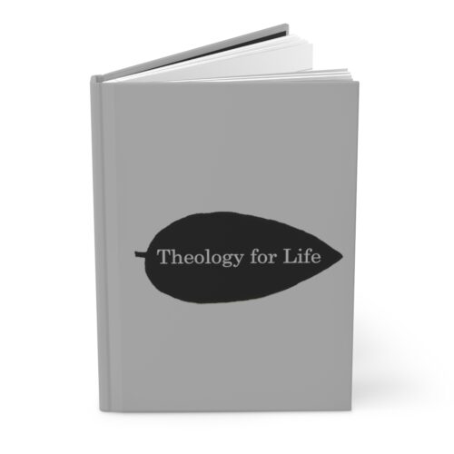 Theology for Life - Gray - Hardcover Journal Matte