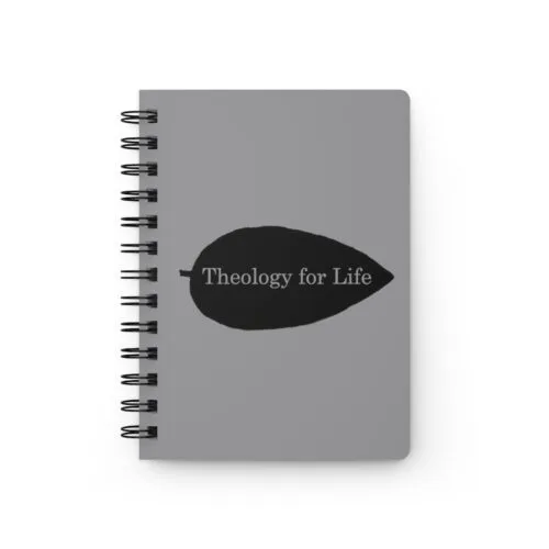 Theology for Life - Gray - Spiral Bound Journal