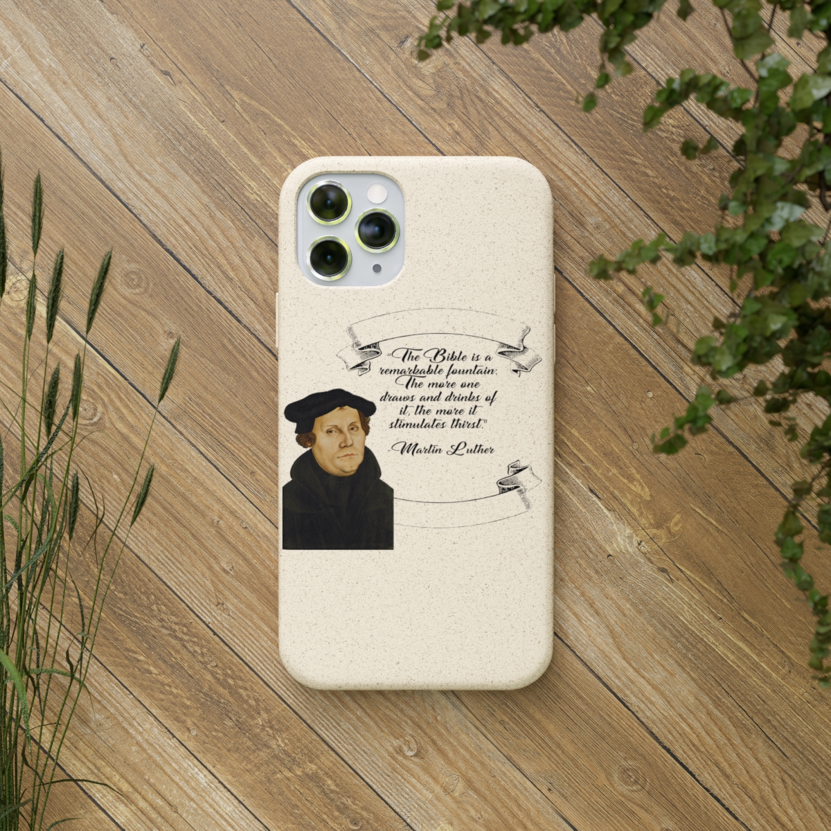 The Bible is a Remarkable Fountain - Martin Luther - iPhone Biodegradable Cases