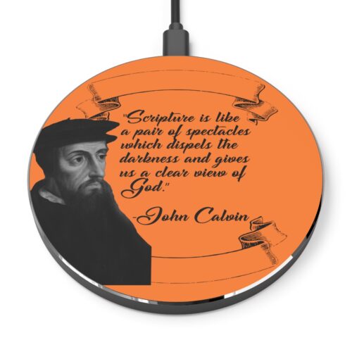 Scripture is Like a Pair of Spectacles - Calvin - Orange Wireless Charger