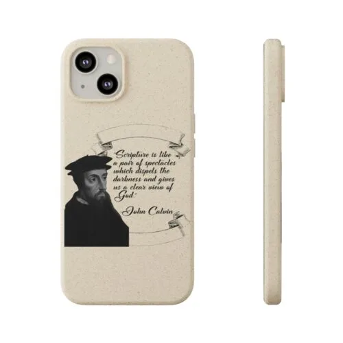 Calvin - Scripture is Like a Pair of Spectacles - iPhone 11 - 13 Biodegradable Cases